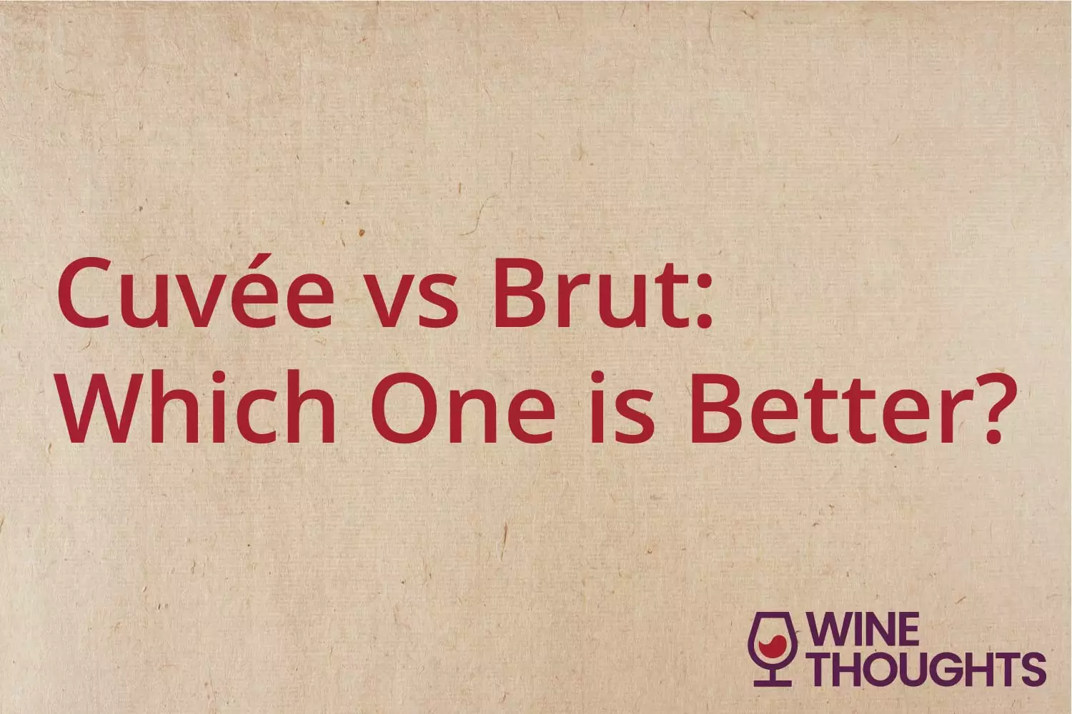 Cuve vs brutt which one is better?.